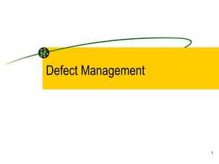 Defect Management 