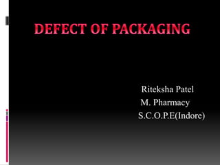 Riteksha Patel
M. Pharmacy
S.C.O.P.E(Indore)
 