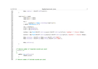 Zarko Acimovic


   893
selP.selectWP(name);
   894                                                             oul.setSelect();
   895                                                             selP.resetColor();
   896                                                             selP.resetBig();
   897                                                             d.setCurrent(ic);
   898                                                      }
   899                                              }
   900                                              if(rt.size()==0){
   901                                                      a.setTitle("Warning");
   902                                                      a.setString("Route has no
points to show");
   903                                                      a.setTimeout(5000);
   904                                                      d.setCurrent(a);
   905                                              }
   906
   907                                 }
   908                                 if(rt.getName()!=nameR) rt.resetVisible();
   909                         }
   910                 }
   911
   912
   913                 //Deletion of selected route
   914                 if(s==routeOptions && c==delRoute){
   915                         Vector v = mob.getRoutes();
   916                         for(int i=0; i<v.size(); i++){
   917                                 PVector wpv = (PVector)v.elementAt(i);
   918                                 if(wpv.getName()==nameR){
   919                                         mob.removeRoute(nameR);
   920                                         i=1000;
   921                                 }
   922                         }
   923                         d.setCurrent(ic);
   924                 }
   925
   926
   927                 //Mapview
   928                 if(s==routeOptions && c==MAP_CMD){
   929                         Vector v = mob.getRoutes();
   930                         for(int i=0; i<v.size(); i++){
   931                                 PVector wpv = (PVector)v.elementAt(i);
   932                                 if(wpv.getName()==nameR){
   933                                         Point p = (Point) wpv.elementAt(0);
   934                                         selP.selectWP(p.getName());
   935                                         oul.setSelect();
   936                                         oul.setWPselection();
   937                                         i=1000;
   938                                 }
   939                         }
   940                         d.setCurrent(ic);
   941                 }


                                        civ
 