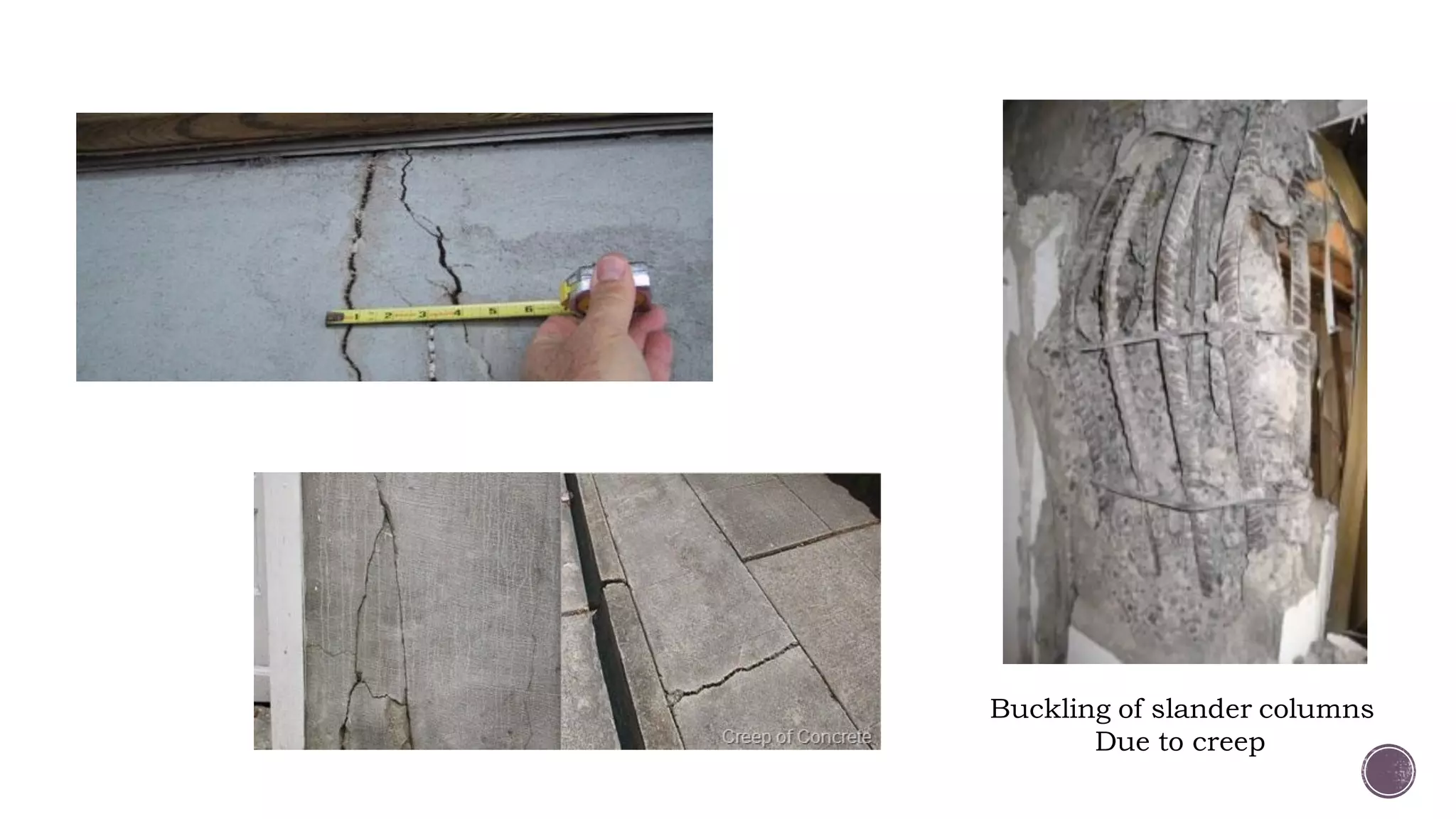 Buckling of slander columns
Due to creep
 