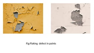 Flush Rusting Paint Defect DEFECTS IN PAINTING, Building technology | PPTX