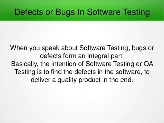 Defects or bugs in software testing
