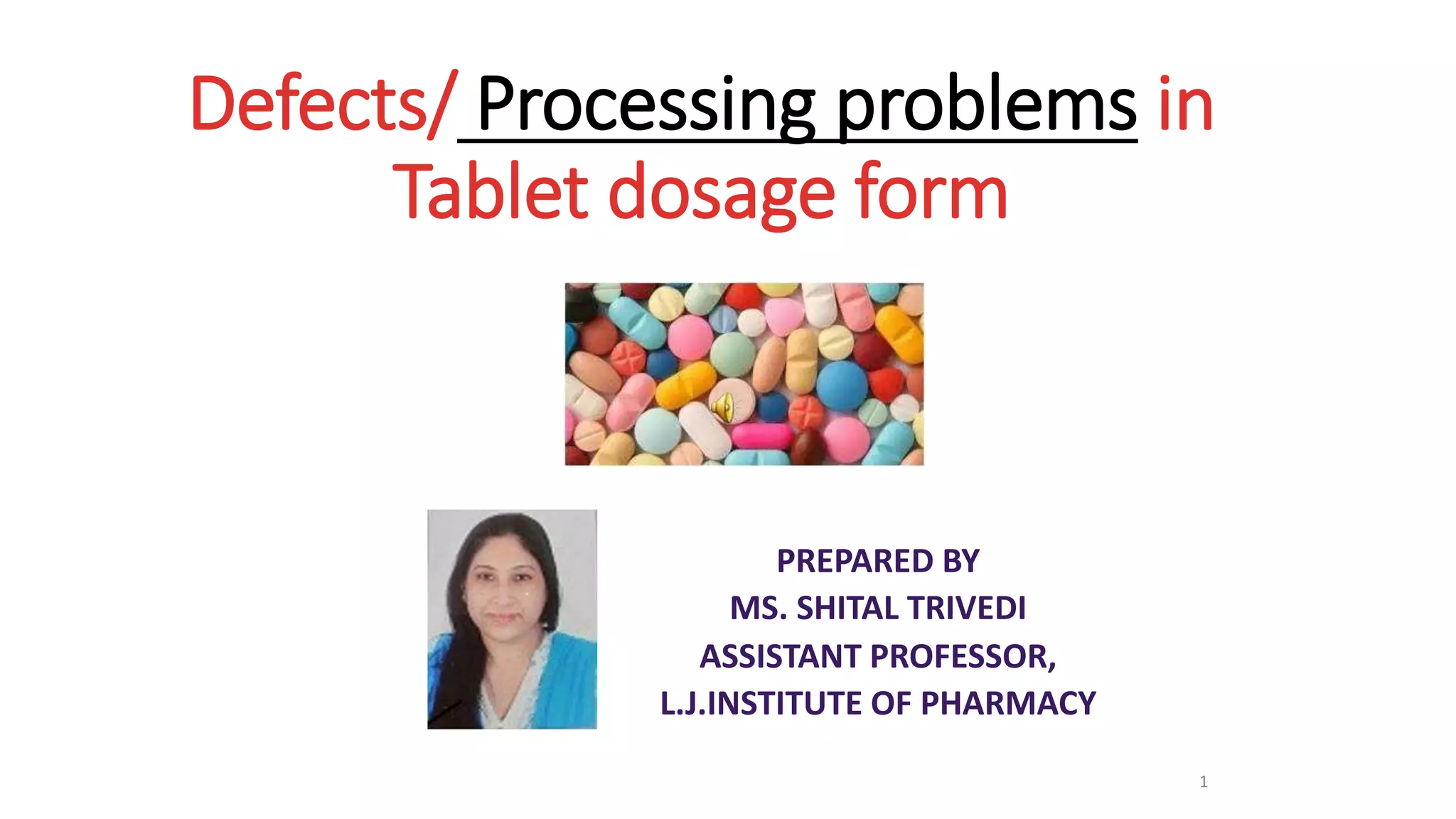 Defects or processing problems in tablet dosage form. PPT