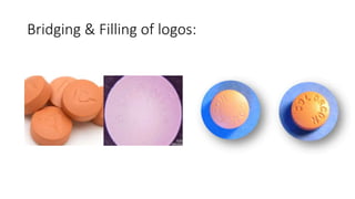 Bridging & Filling of logos:
 