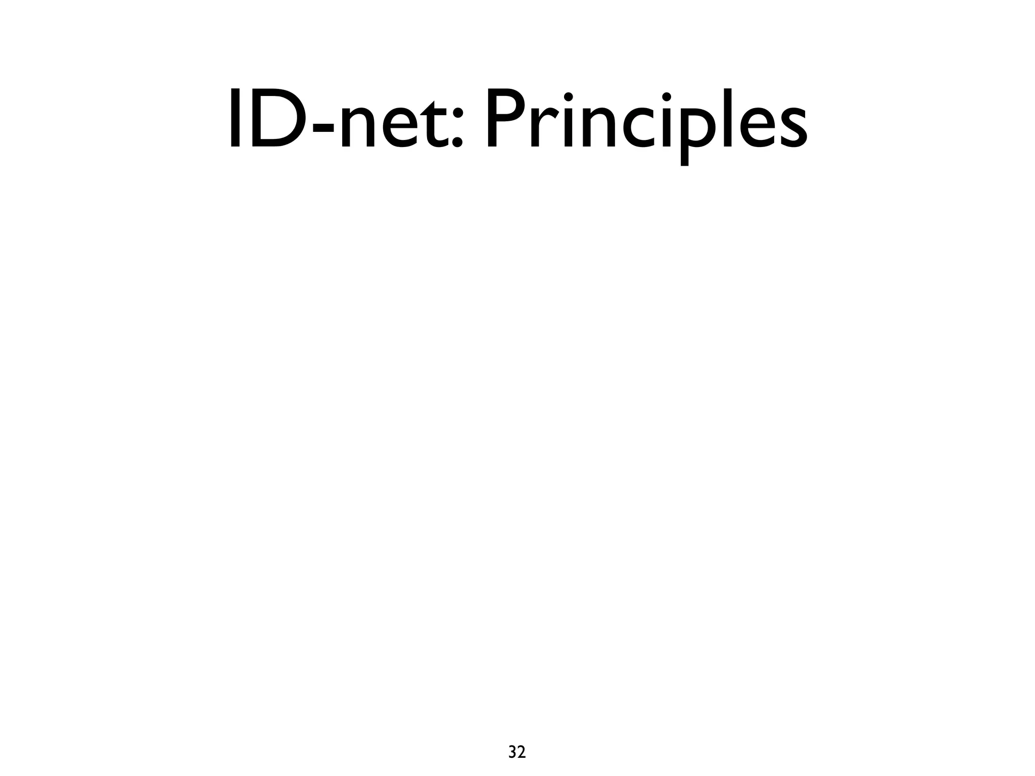 ID-net: Principles




        32
 