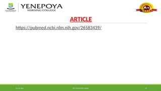 Oct 16, 2024 MR. MOHAMMED SAHAD 19
ARTICLE
https://pubmed.ncbi.nlm.nih.gov/26583439/
 