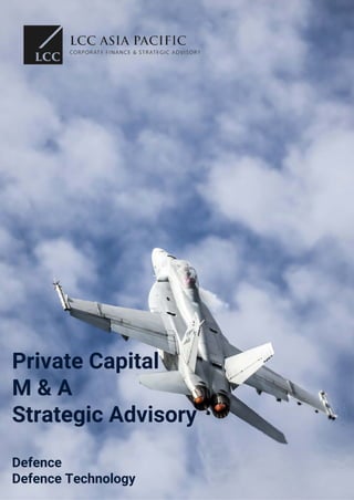 Private Capital
M & A
Strategic Advisory
Defence
Defence Technology
 