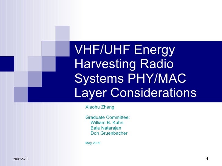 UHF/VHFEnergy Harvesting Radio System Physical and MAC Layer Consider…