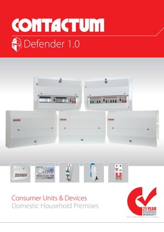 Defender 1.0
Consumer Units & Devices
Domestic Household Premises
 
