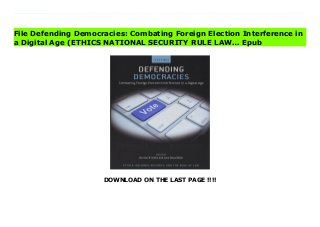 DOWNLOAD ON THE LAST PAGE !!!!
Download Here https://ebooklibrary.solutionsforyou.space/?book=0197556973 Election interference is one of the most widely discussed international phenomena of the last five years. Russian covert interference in the 2016 U.S. Presidential Election elevated the topic into a national priority, but that experience was far from an isolated one. Evidence of electioninterference by foreign states or their proxies has become a regular feature of national elections and is likely to get worse in the near future. Information and communication technologies afford those who would interfere with new tools that can operate in ways previously unimaginable: Twitter bots, Facebook advertisements, closed social media platforms, algorithms that prioritize extreme views, disinformation, misinformation, and malware that steals secret campaign communications.Defending Democracies examines the problem through an interdisciplinary lens and focuses on: (i) defining the problem of foreign election interference, (ii) exploring the solutions that international law might bring to bear, and (iii) considering alternative regulatory frameworks for understandingand addressing the problem. The result is a deeply urgent examination of an old problem on social media steroids, one that implicates the most central institution of liberal democracy: elections.The volume seeks to bring domestic and international perspectives on elections and election law into conversation with other disciplinary frameworks, escaping the typical biases of lawyers who prefer international legal solutions for issues of international relations. Taken together, the chapters inthis volume represent a more faithful representation of the broad array of solutions that might be deployed, including international and domestic, legal and extra-legal, ambitious and cautious. Download Online PDF Defending Democracies: Combating Foreign Election Interference in a Digital Age (ETHICS NATIONAL SECURITY RULE LAW… Read PDF Defending Democracies: Combating Foreign
Election Interference in a Digital Age (ETHICS NATIONAL SECURITY RULE LAW… Read Full PDF Defending Democracies: Combating Foreign Election Interference in a Digital Age (ETHICS NATIONAL SECURITY RULE LAW…
File Defending Democracies: Combating Foreign Election Interference in
a Digital Age (ETHICS NATIONAL SECURITY RULE LAW… Epub
 