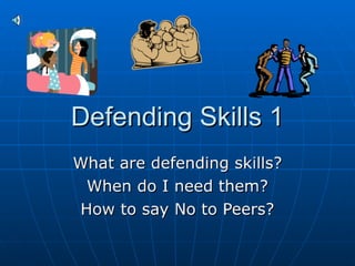 Defending skills 1