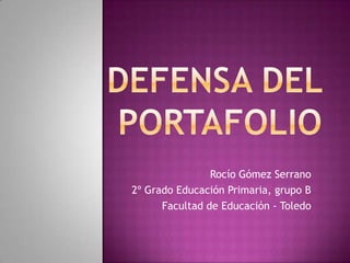 Rocío Gómez Serrano
2º Grado Educación Primaria, grupo B
      Facultad de Educación - Toledo
 