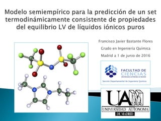 Francisco Javier Bastante Flores
Grado en Ingeniería Química
Madrid a 1 de junio de 2016
 