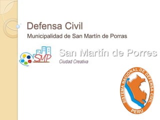 Defensa Civil Municipalidad de San Martín de Porras 