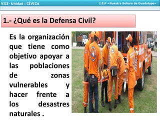 VIII- Unidad : CÍVICA I.E.P «Nuestra Señora de Guadalupe»
 