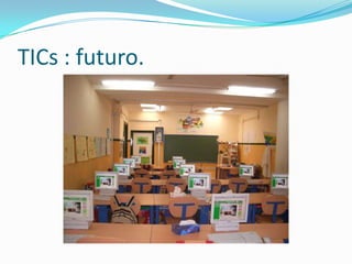 TICs : futuro.