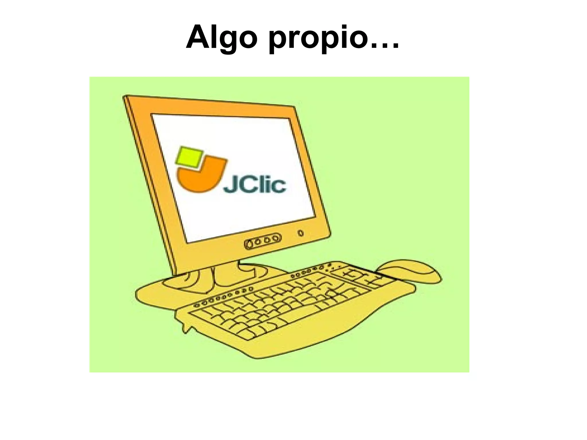 Algo propio…
 