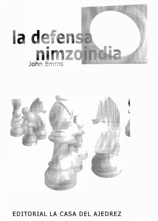 Defensa nimzoindia john emms, la casa del ajedrez | PDF