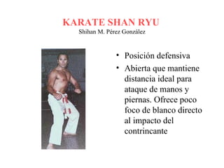 KARATE SHAN RYU   Shihan M. Pérez González ,[object Object],[object Object]