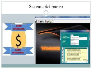 Sistema del banco
 