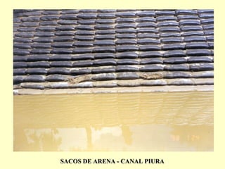 SACOS DE ARENA - CANAL PIURASACOS DE ARENA - CANAL PIURA
 