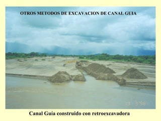 OTROS METODOS DE EXCAVACION DE CANAL GUIAOTROS METODOS DE EXCAVACION DE CANAL GUIA
Canal Guía construido con retroexcavadora
 