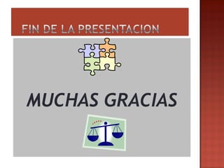 MUCHAS GRACIAS

 
