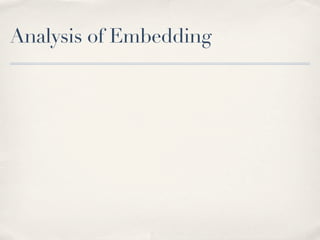 Analysis of Embedding
 