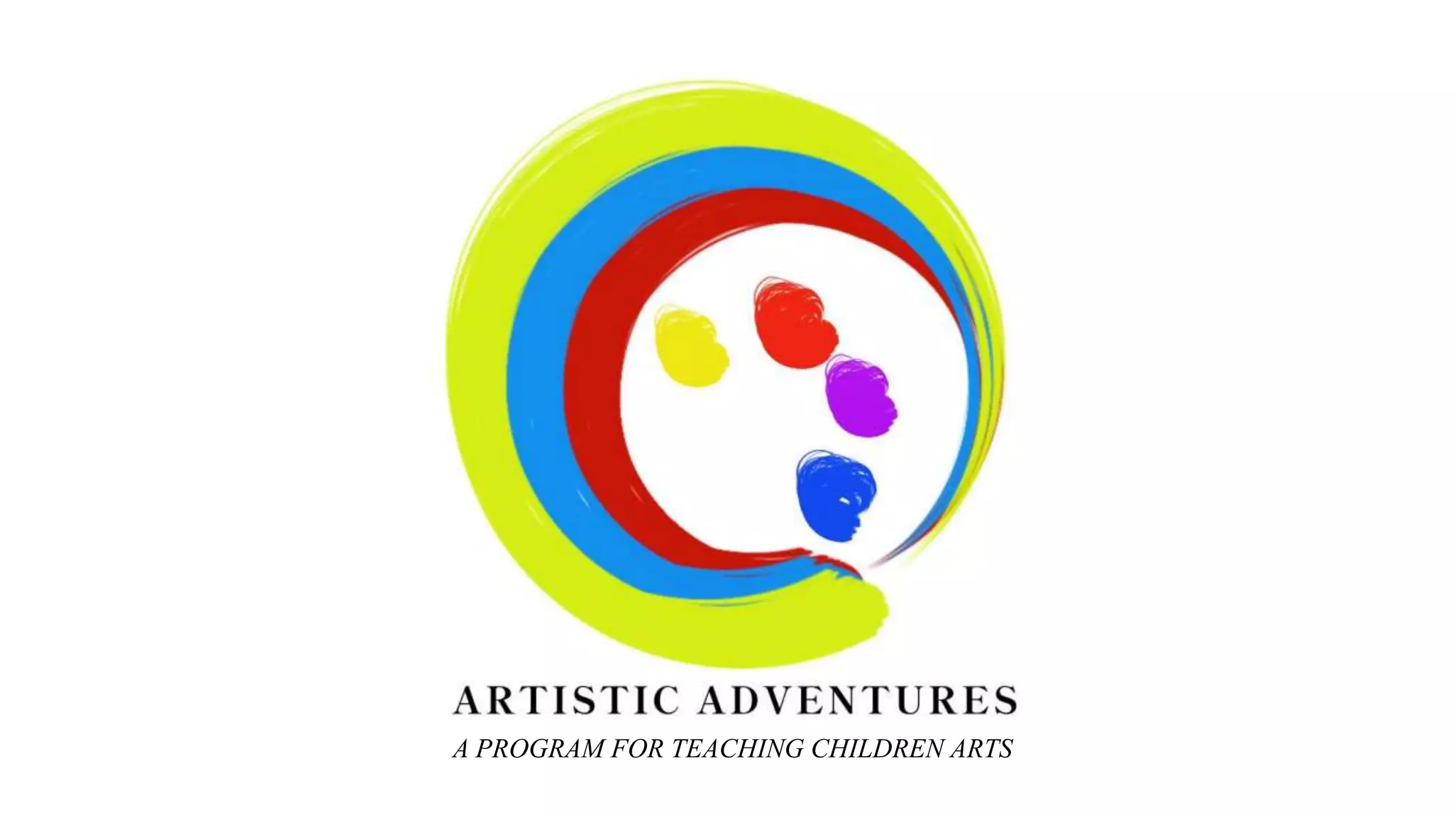 A PROGRAM FOR TEACHING CHILDREN ARTS
 