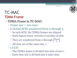 TC-MAC
TDMA Frame
04/03/2013
17
 