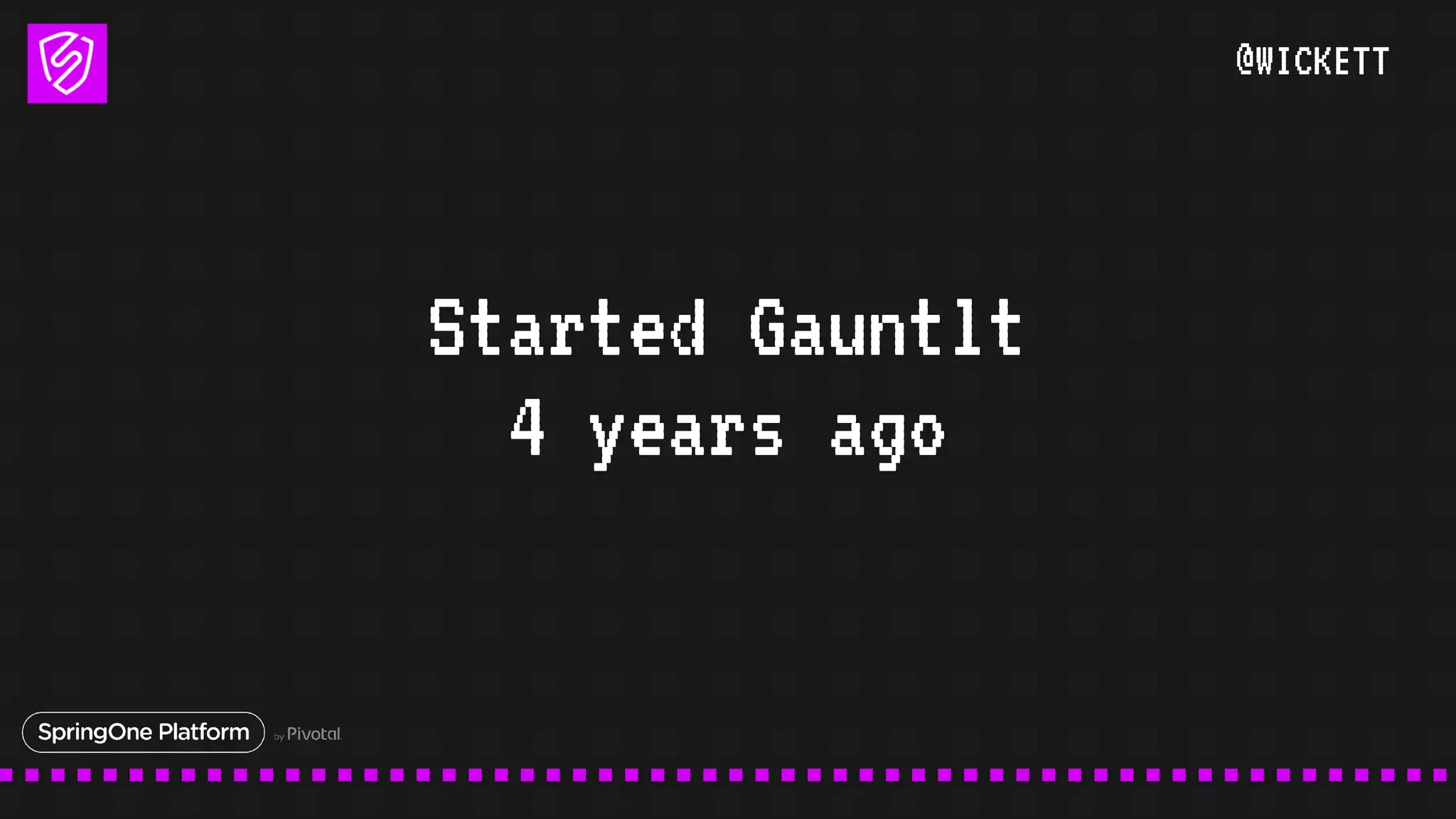 @WICKETT
Started Gauntlt
4 years ago
 