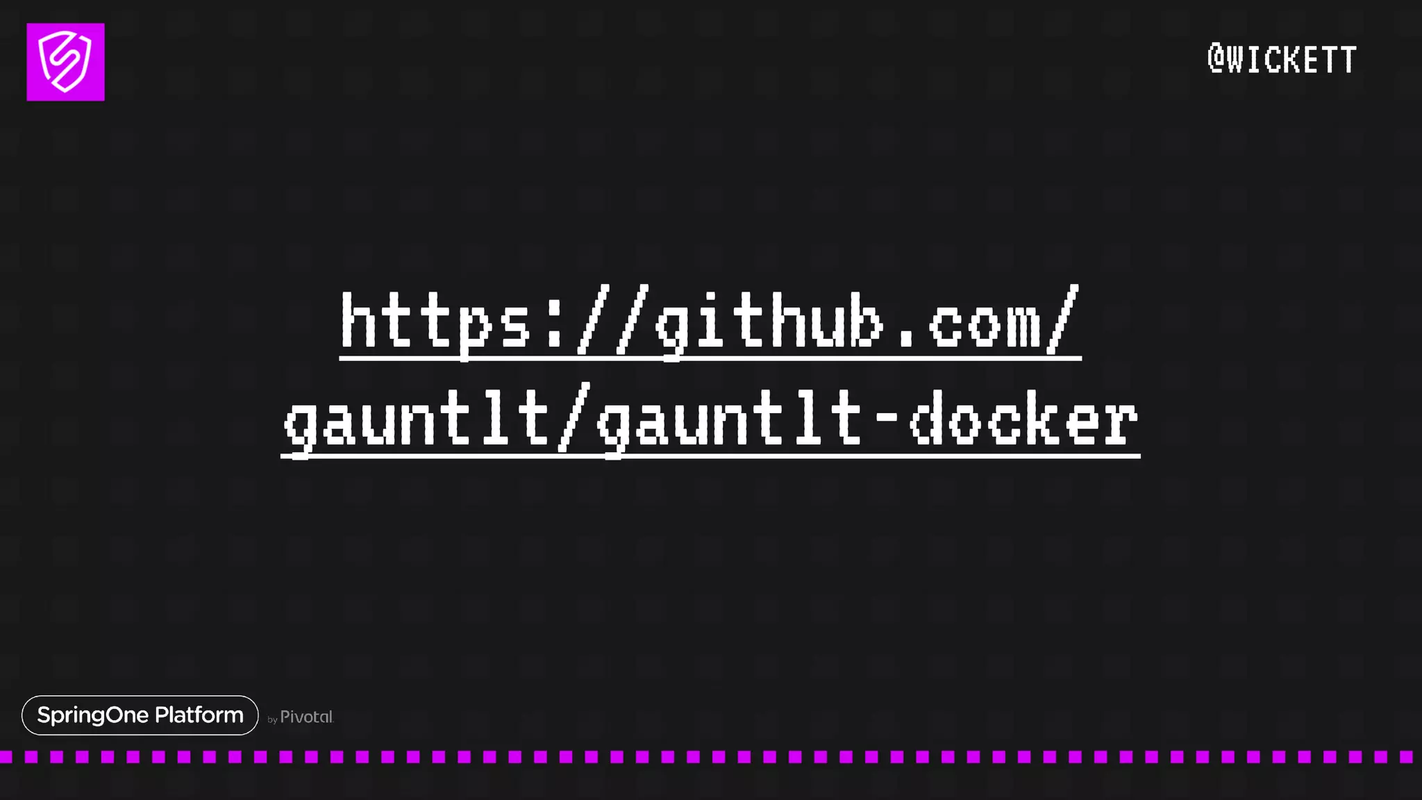 @WICKETT
https://github.com/
gauntlt/gauntlt-docker
 