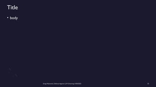 Greg Makowski, Defense Against LLM Scheming 4/28/2025 33
Title
• body
 