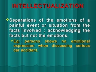 RATIONALIZATIONRATIONALIZATION
Individual justifies his failures andIndividual justifies his failures and
socially unacce...