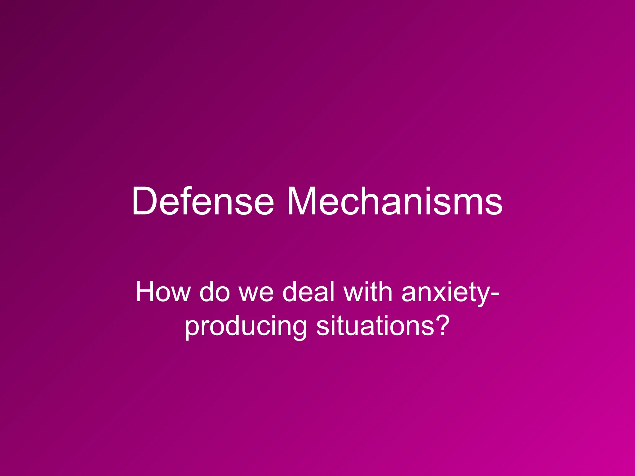 Defense_Mechanisms_ lecture Overview.ppt