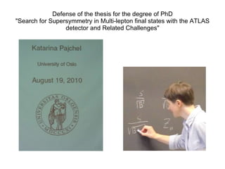 Defense of the thesis for the degree of PhD &quot;Search for Supersymmetry in Multi-lepton final states with the ATLAS detector and Related Challenges&quot; 