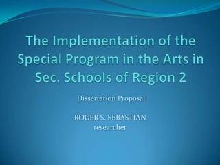 Dissertation Proposal

ROGER S. SEBASTIAN
    researcher
 