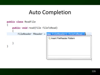 Auto Completion




                  126
 
