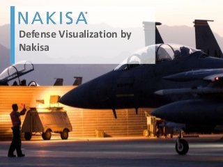 Defense Visualization by
Nakisa

 