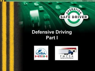 Defensive Driving
Part I
 