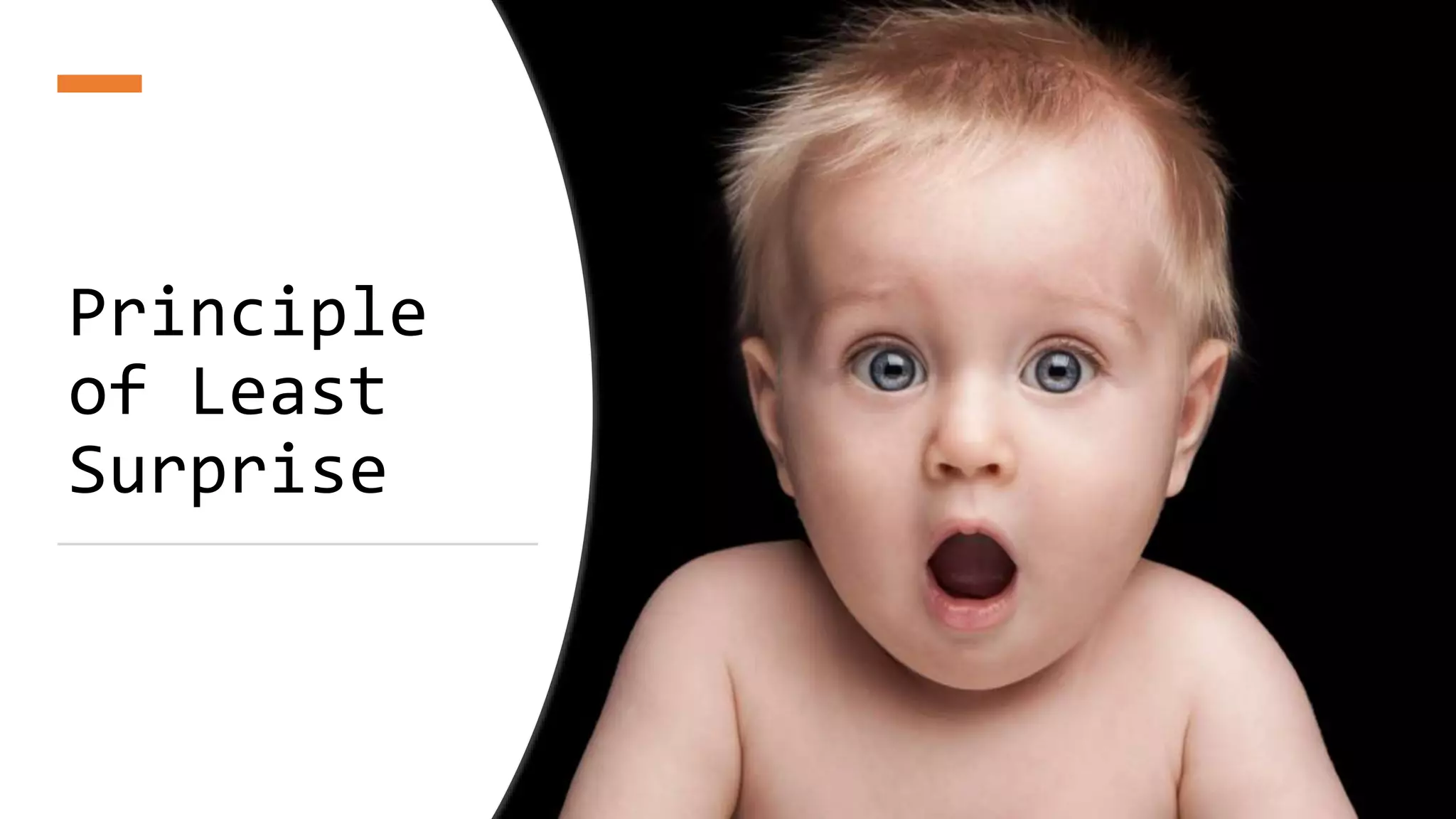 Patrones Para Mortales
Principle
of Least
Surprise
 