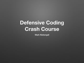 Defensive Coding Crash Course | PDF