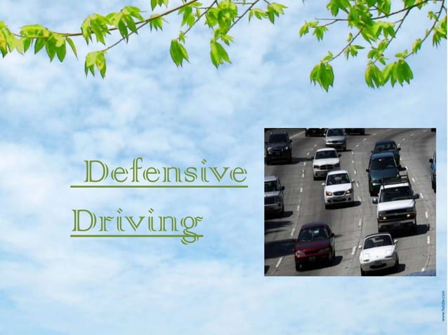 Defensive driving | PPTX | Auto Safety | Automotive
