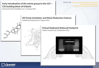 Early introduction of the amino group to the C27 –
C35 building block of Eribulin
Disclosed by Alena Rudolph et al. 21 August 2013
Oil Pump Cavitation and Noise Reduction Feature
Published anonymously 27 August 2013
*Extracts only, click here see what has been published today
www.researchdisclosure.com
/searching-disclosures/recent-disclosures
Virtual Keyboard Reduced Footprint
Publish anonymously 5 September 2013
 
