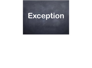 Exception
 