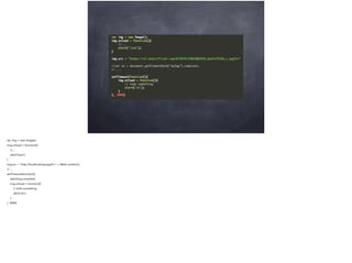 var img = new Image();
img.onload = function(){
    //...
    alert('load');
}
img.src = "http://localhost/aaa.jpg?t=" + Math.random();
// ...
setTimeout(function(){
    alert(img.complete)
    img.onload = function(){
        // todo something
        alert('ok');
    }
}, 3000)
 