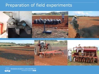 Preparation of field experiments
 