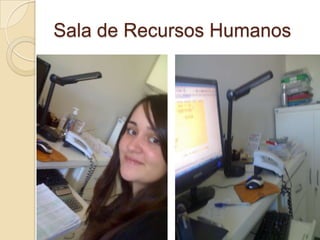 Sala de Recursos Humanos
 
