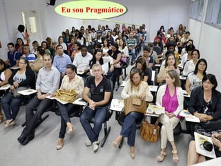 Eu sou Pragmático
 