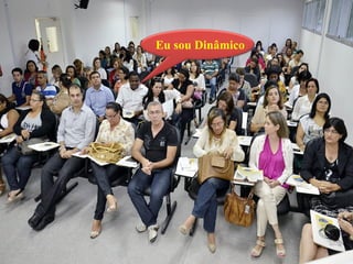 Eu sou Dinâmico
 